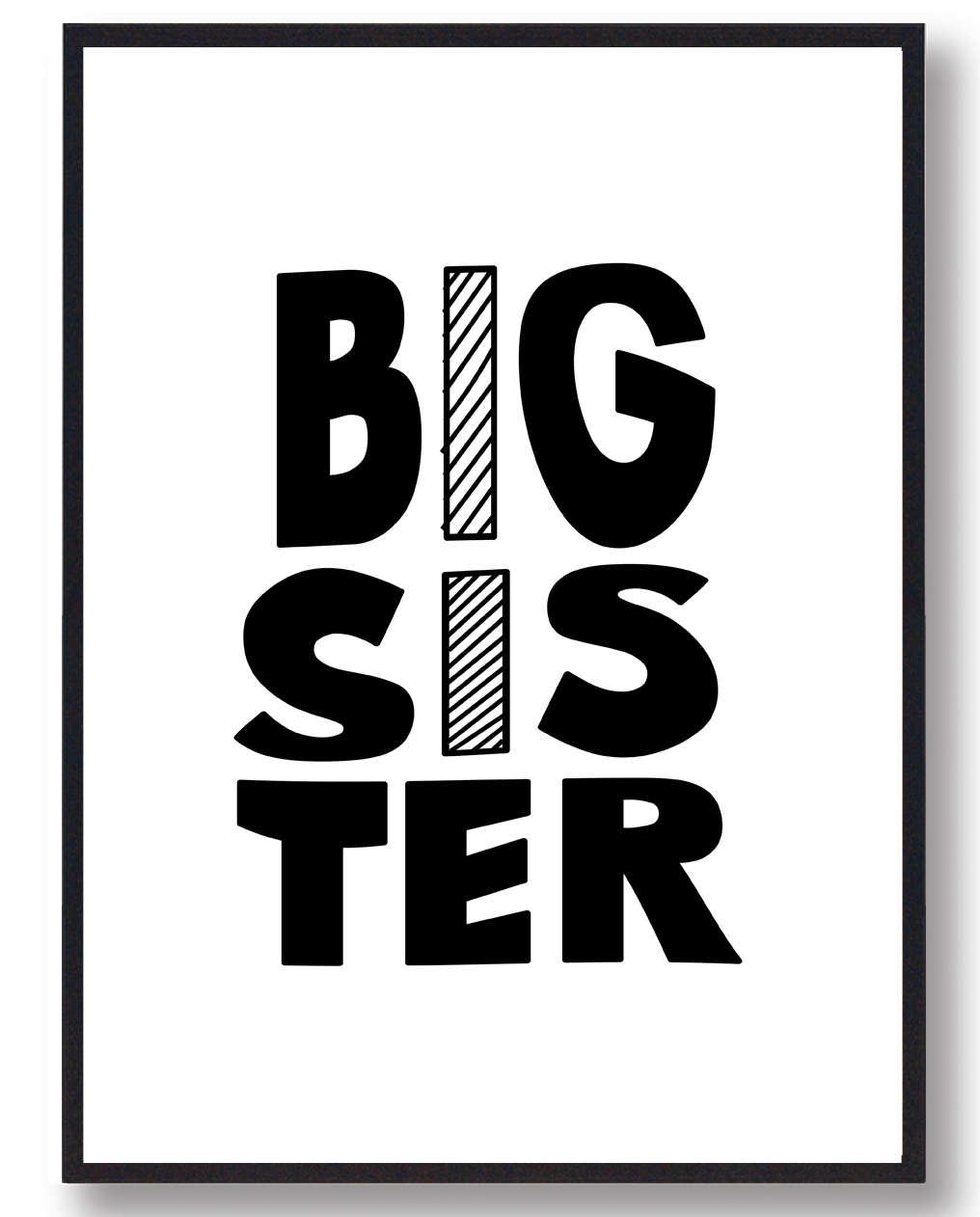 Big Sister Plakat  Størrelse:   21x29 7cm  A4