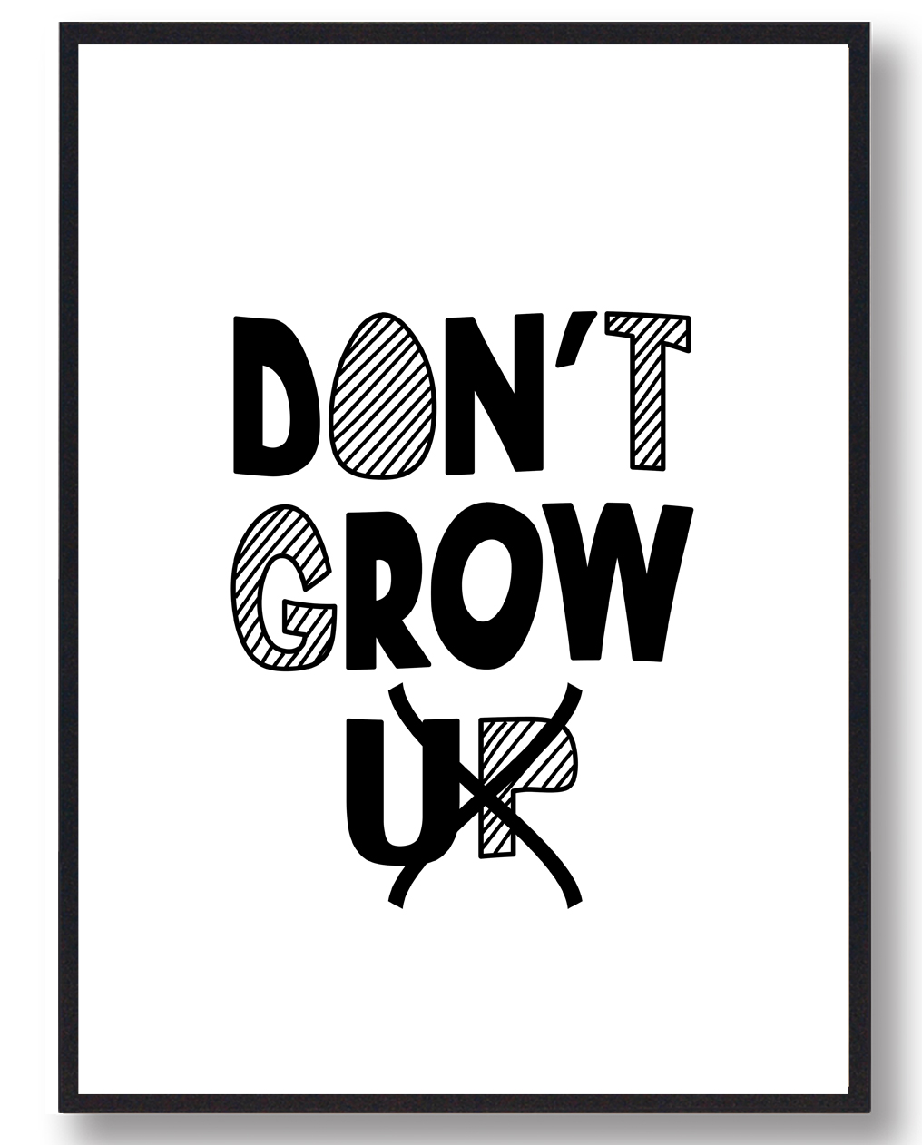 Don   Grow   Plakat  Størrelse:   21x29 7cm  A4