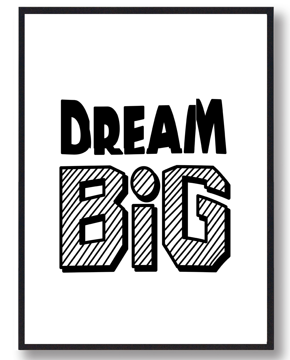 Dream Big Plakat  Størrelse:   21x29 7cm  A4