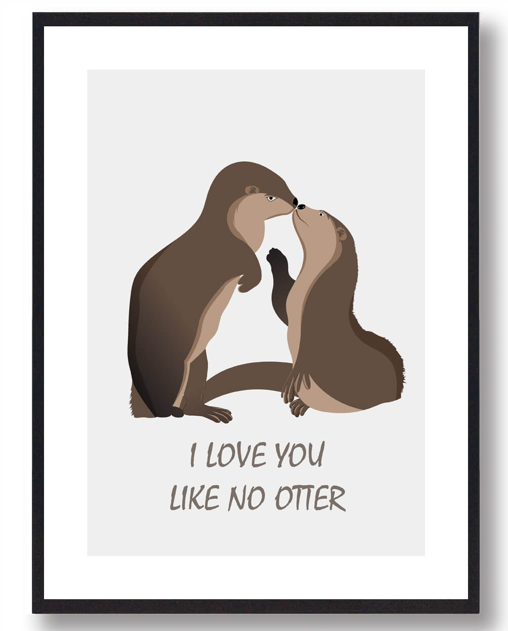 Love You Like   Otter Plakat  Størrelse:   15x21cm  A5