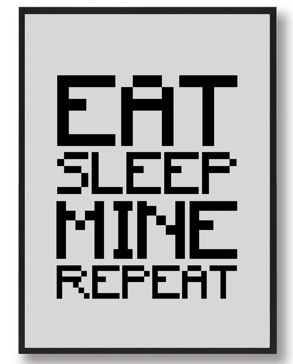 Mine Repeat Minecraft Gamerplakater  Grå   Størrelse:   21x29 7cm  A4