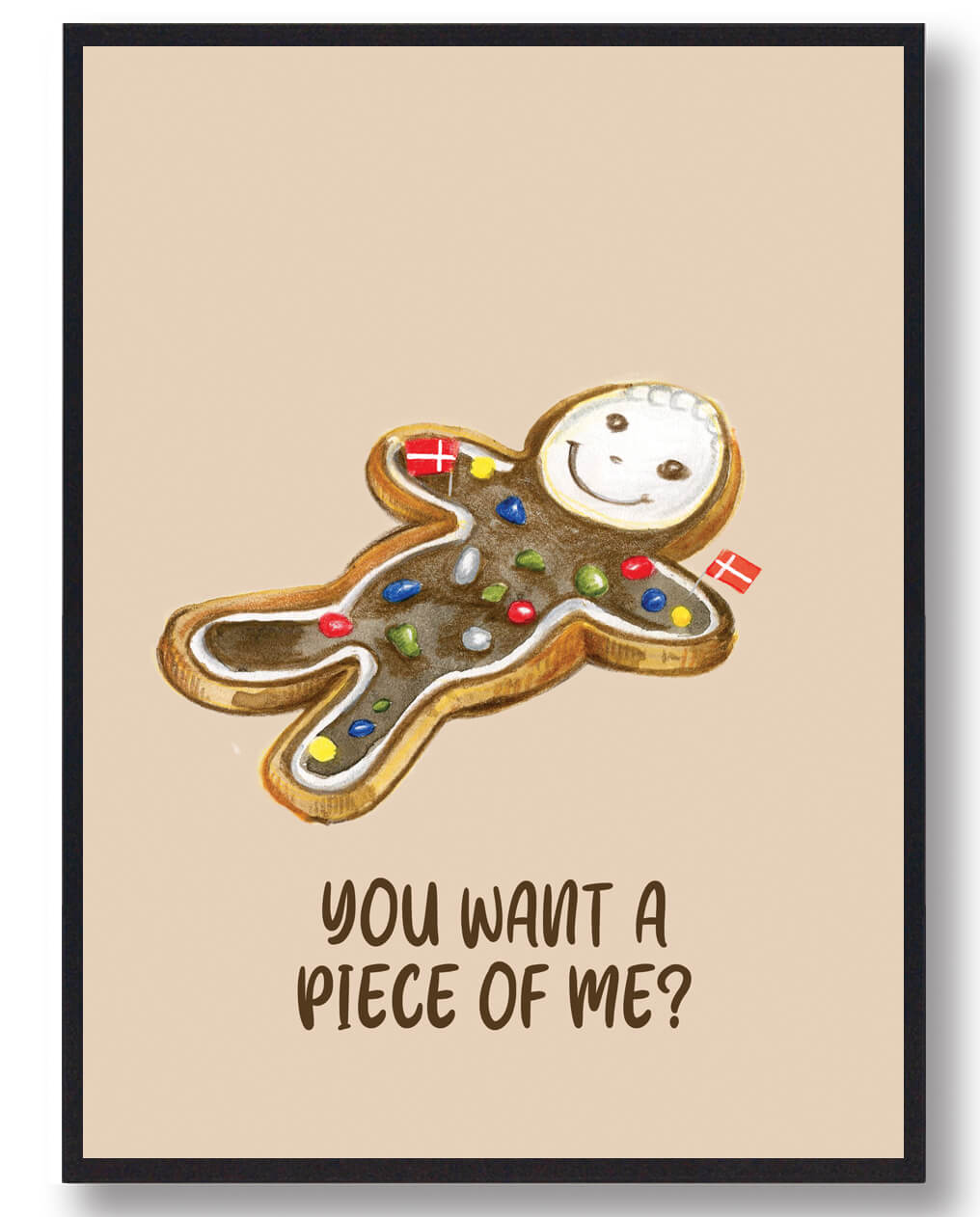 You Want   Piece      Kage Plakat  Størrelse:   15x21cm  A5
